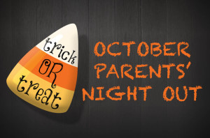 10.3 October Parents’ Night Out_HS