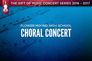 Flower Mound High School Choral Concert_HS