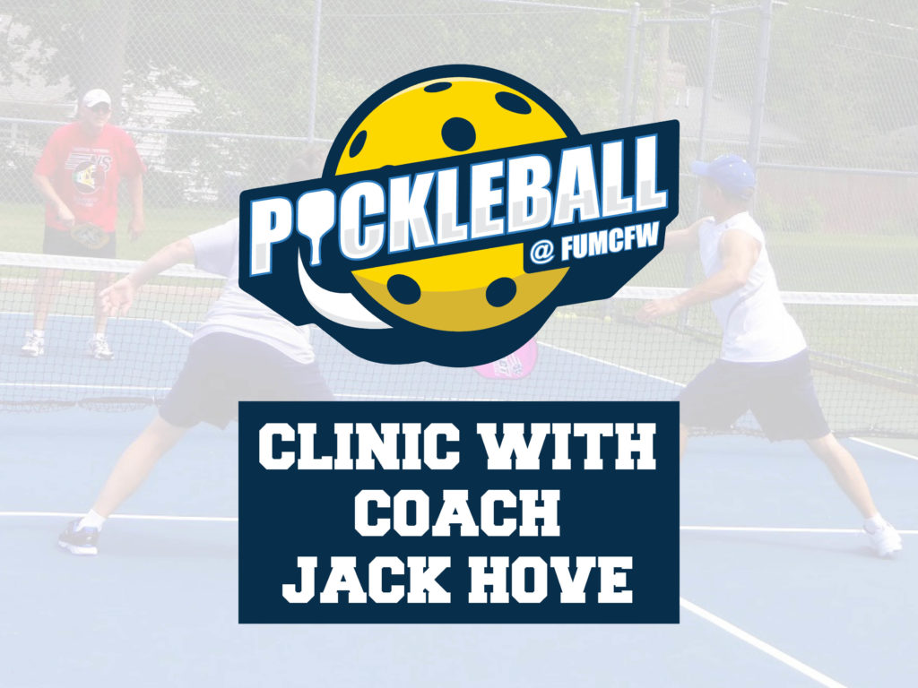 FUMCFW Pickleball Clinic with Coach Jack Hove – First United Methodist  Church of Fort Worth
