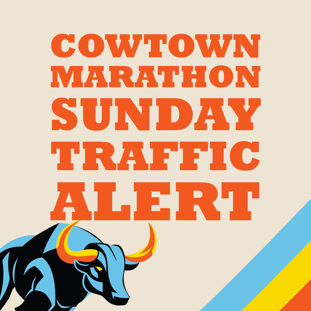 Cowtown Marathon Traffic Alert